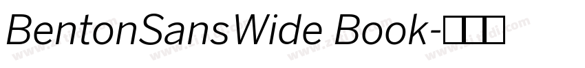 BentonSansWide Book字体转换 BentonSansWide Book字体转换